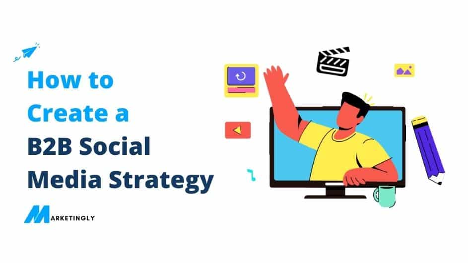 Creating a B2B Social Media Strategy